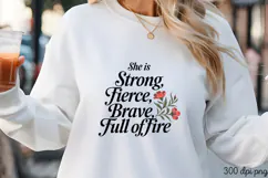 She is Strong, Fierce, Brave PNG, Motivational sublimation P Product Image 3