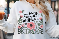 You Belong Among PNG, Wildflowers Sublimation PNG Product Image 3