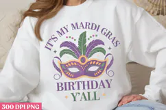 Its My Mardi Gras Birthday PNG, Mardi Gras Sublimation PNG Product Image 1