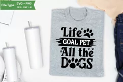 Life Goal Pet All The Dogs SVG Cut File | Funny Dog SVG Product Image 3