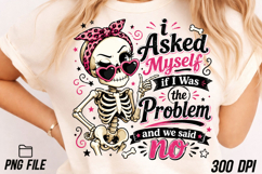 Asked Myself if I Was the Problem PNG Product Image 3