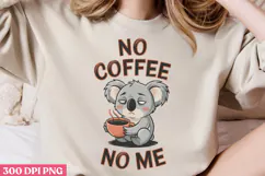 No coffee, no me PNG, Funny Coffee Animals Sublimat Product Image 3
