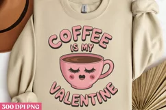 Coffee is my Valentine PNG, Coffee Valentine Sublim Product Image 3