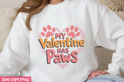 My Valentine Has Paws PNG, Valentine Dog Sublimation PN Product Image 3