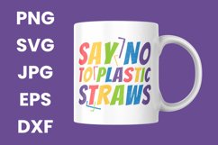 Funny Colorful Say No To Plastic Straws SVG Product Image 3