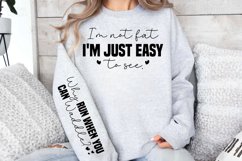 I&#039;m not fat i&#039;m just easy to see sleeve SVG PNG Product Image 3