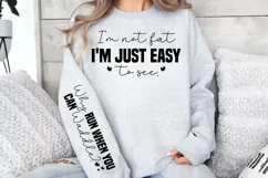 I'm not fat i'm just easy to see sleeve SVG PNG Product Image 3