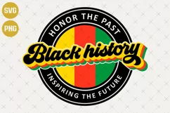 Honor the Past Black history | Black lives matter SVG Product Image 1