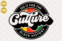 Do it for the Culture SVG | Black History SVG| juneteenth Product Image 1