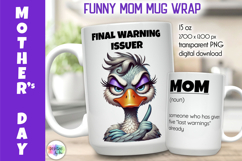 Funny Mother Day Mug Wrap, Final Warning Issuer Mom Mug Product Image 1