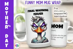 Funny Mother Day Mug Wrap, Final Warning Issuer Mom Mug Product Image 1