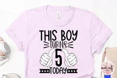This boy turns 5 today - Birthday SVG EPS DXF PNG Product Image 3