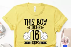 This boy turns 16 today - Birthday SVG EPS DXF PNG Product Image 3