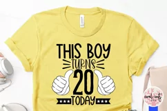 This boy turns 20 today - Birthday SVG EPS DXF PNG Product Image 3