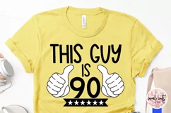 This guy is 90 - Birthday SVG EPS DXF PNG Product Image 3