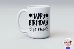 Happy birthday to me - Happy Birthday SVG EPS DXF Product Image 3