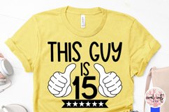 This guy is 15 - Birthday SVG EPS DXF PNG Product Image 3