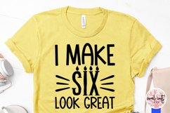 I make 6 look great - Birthday SVG EPS DXF PNG Product Image 3