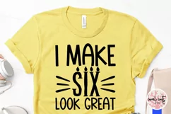 I make 6 look great - Birthday SVG EPS DXF PNG Product Image 3