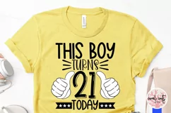 This boy turns 21 today - Birthday SVG EPS DXF PNG Product Image 3