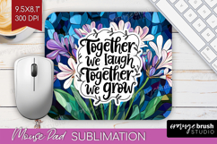 Family Quote Mouse Pad Sublimation - Stained Flass Flowers Product Image 1