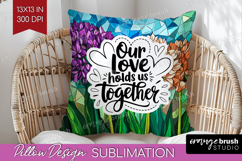 Family Quote Pillow Sublimation - Stained Flass Flowers PNG Product Image 1