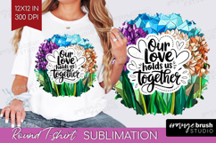 Family Quote Round Tshirt Background - Stained Flass Flowers Product Image 1