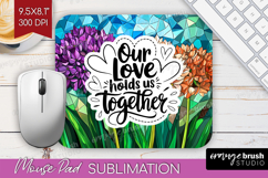 Family Quote Mouse Pad Sublimation - Stained Flass Flowers Product Image 1