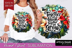 Family Quote Round Tshirt Background - Stained Flass Flowers Product Image 1