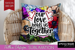 Family Quote Pillow Sublimation - Stained Flass Flowers PNG Product Image 1