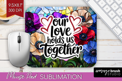 Family Quote Mouse Pad Sublimation - Stained Flass Flowers Product Image 1