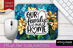 Family Quote Mouse Pad Sublimation - Stained Flass Flowers Product Image 1