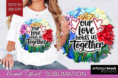 Family Quote Round Tshirt Background - Stained Flass Flowers Product Image 1