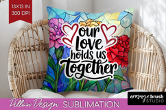 Family Quote Pillow Sublimation - Stained Flass Flowers PNG Product Image 1