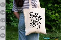 All You Need Is Love And A Dog With Paws SVG Design Product Image 3