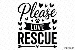 Please love Rescue Svg | Svg Cut Files | Digital Download Product Image 1