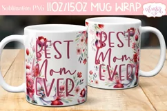 Best Mom Ever Mug Wrap PNG | Mother's Day mug Sublimation Product Image 2