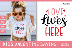 Kids Valentine's Day Quote SVG | Love Lives Here Product Image 1