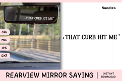 Funny Rearview Mirror Decal Sticker Saying | That Curb Hit Product Image 1