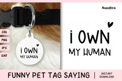 Funny Pet Tag Saying SVG | I Own My Human Product Image 1