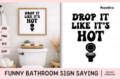Funny Bathroom Sign Saying SVG | Drop It Like It's Hot Product Image 1