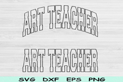 Art Teacher Svg Dxf Cut File, Art Teacher Png, Teacher Shirt Product Image 1