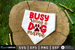 Busy Being A Dog Mama SVG, Dog Bandana SVG Design Product Image 2