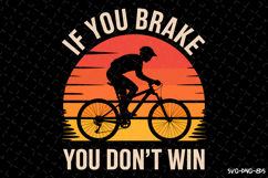 If you brake you don&#039;t win SVG | Rider Svg | SVG Cut Files Product Image 1