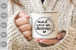 Funny Mom SVG Design / Mind Your Own Motherhood SVG Cut File Product Image 2
