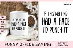 Funny Office Saying SVG | If This Meeting Had A Face Product Image 1