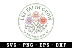 Let Faith Grow Svg |Risen SVG Cut files | Cricut Product Image 1