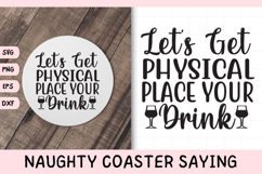 Naughty Coaster Quote SVG | Place Your Drink Product Image 1