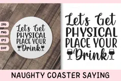 Naughty Coaster Quote SVG | Place Your Drink Product Image 1