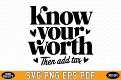 Know your worth then add tax SVG | Quotes | SVG Cut files Product Image 1